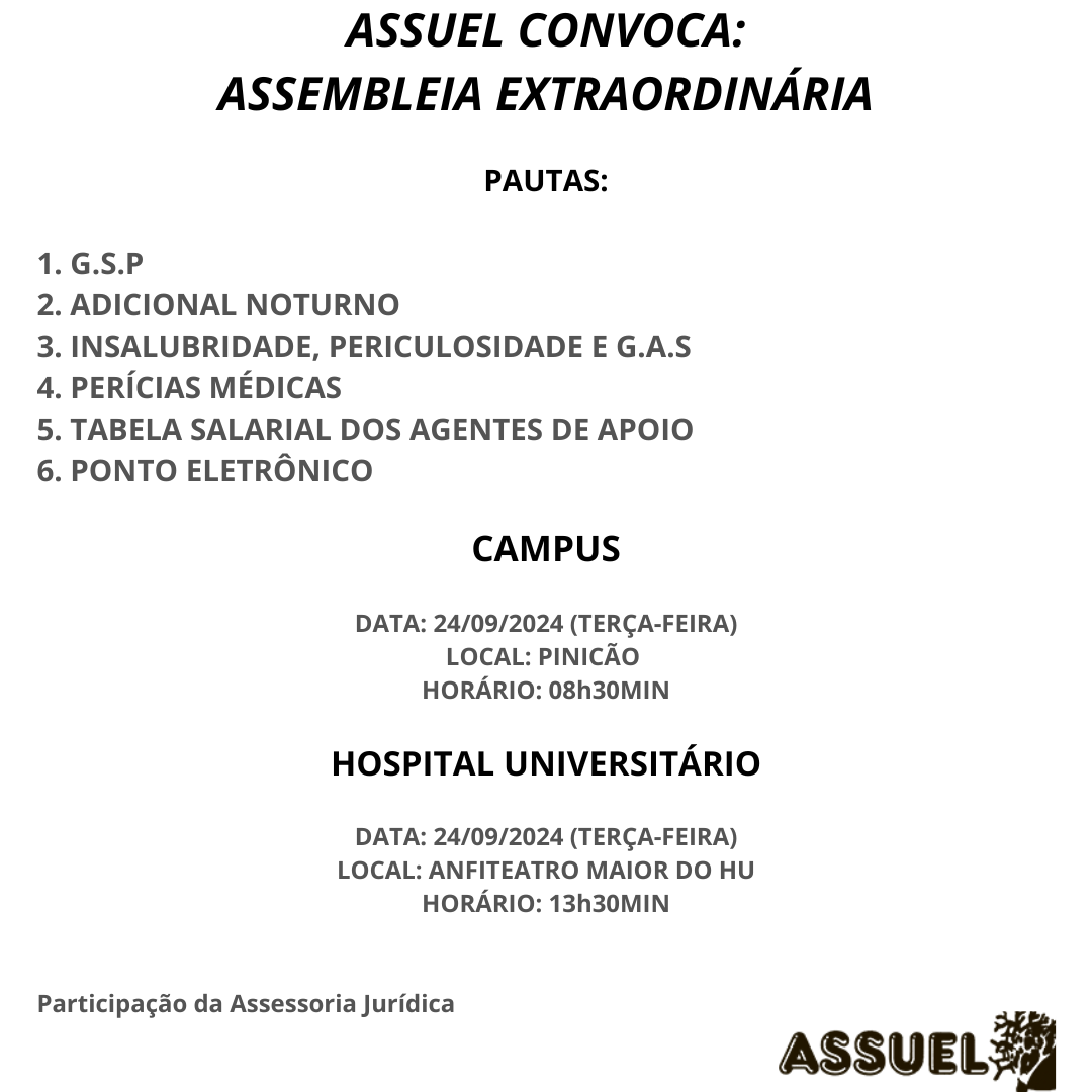 ASSUEL CONVOCA:  ASSEMBLEIA GERAL EXTRAORDINÁRIA - CAMPUS e HU